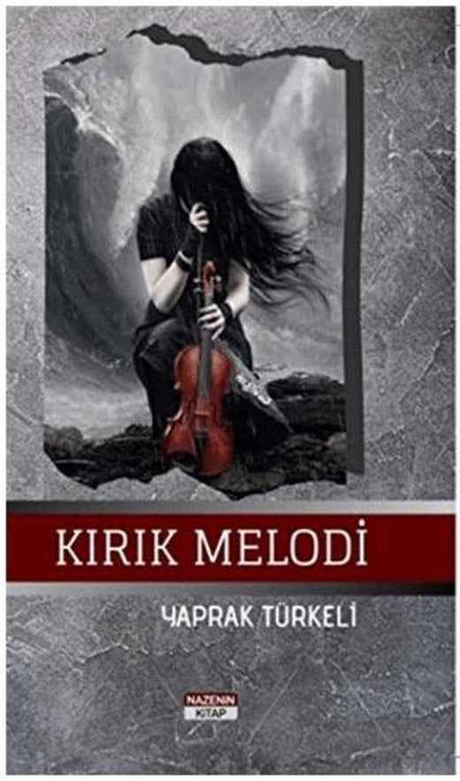 Kırık Melodi | Nazenin Kitap (Ciltsiz)