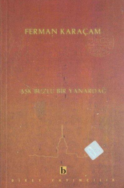 Aşk Buzlu Bir Yanardağ | Birey Yayıncılık (İnce Kapak)  - Resim 1