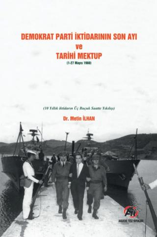 Demokrat Parti İktidarının Son Ayı ve Tarihi Mektup (1-27 Mayıs 1960)