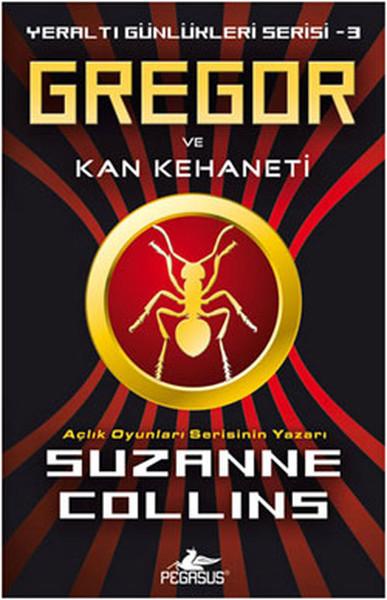 Gregor ve Kan Kehaneti - Yeraltı Günlükleri Serisi 3.Kitap | Pegasus (İnce Kapak)  - Resim 1