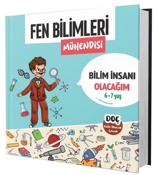 Fen Bilimleri Mühendisi 6 - 7 Yaş - Bilim İnsanı Olacağım | Dahi Olacak Çocuk Yayınları (İnce Kapak)  - Resim 1