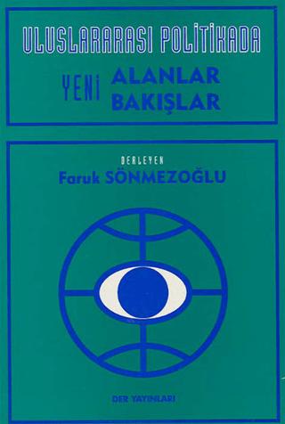 Uluslararası Politikada Yeni Alanlar Yeni Bakışlar | Der Yayınları (Ciltsiz)  - Resim 1