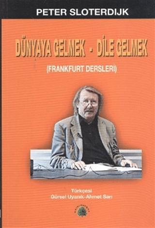 Dünyaya Gelmek - Dile Gelmek | Salkımsöğüt Yayınları (Ciltsiz)  - Resim 1
