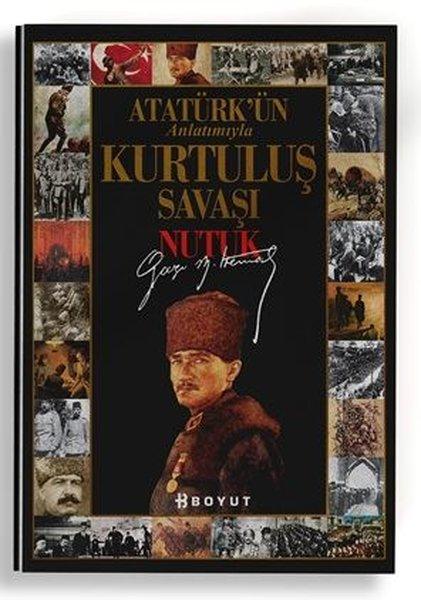 Atatürk'ün Anlatımıyla Kurtuluş Savaşı Nutuk | Boyut Yayın Grubu (Ciltli)  - Resim 1