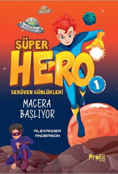 Süper Hero Macera Başlıyor  -  Serüven Günlükleri 1 | Profil Çocuk (İnce Kapak)  - Resim 1