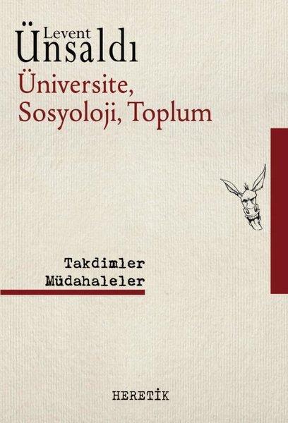 Üniversite Sosyoloji Toplum - Takdimler Müdahaleler | Heretik Yayıncılık (İnce Kapak)  - Resim 1