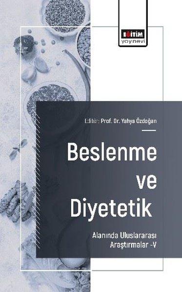 Beslenme ve Diyetetik Alanında Uluslararası Araştırmalar 5 | Eğitim Yayınevi (İnce Kapak)  - Resim 1