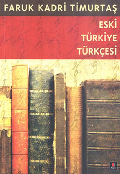Eski Türkiye Türkçesi | Kapı Yayınları - Araştırma-İnceleme Dizisi (İnce Kapak)  - Resim 1