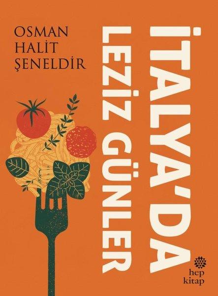İtalya'da Leziz Günler | Hep Kitap (İnce Kapak)  - Resim 1
