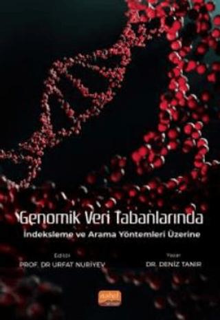Genomik Veri Tabanlarında İndeksleme ve Arama Yöntemleri Üzerine | Nobel Bilimsel Eserler (Ciltsiz)  - Resim 1