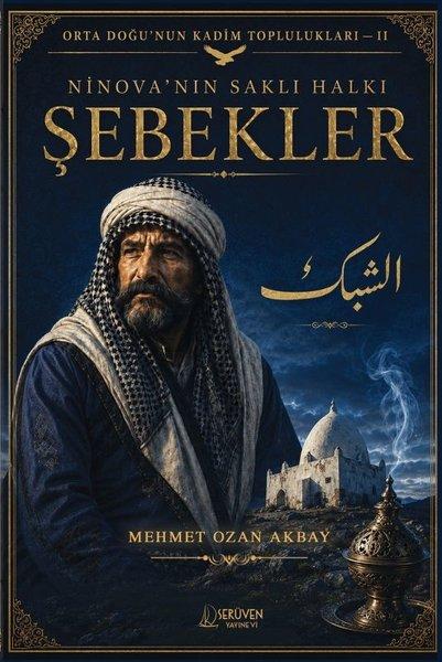 Ninova'nın Saklı Halkı Şebekler - Ortadoğu'nun Kadim Toplulukları | Serüven Yayınevi (İnce Kapak)  - Resim 1