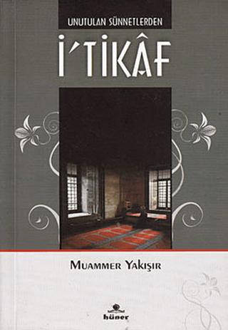 Unutulan Sünnetlerden İ’tikaf