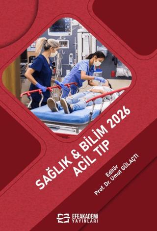 Sağlık & Bilim 2026: Acil Tıp | Efe Akademi Yayınları (Ciltsiz)  - Resim 1