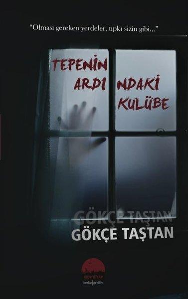 Tepenin Ardındaki Kulübe | Kent Kitap (İnce Kapak)  - Resim 1