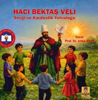 Hacı Bektaş Veli (Sevgi ve Kardeşlik Yolculuğu) | Güler Akademi (Ciltsiz)  - Resim 1