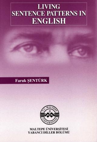 Living Sentence Patterns in English | Maltepe Üniversitesi Yayınları (Ciltsiz)  - Resim 1