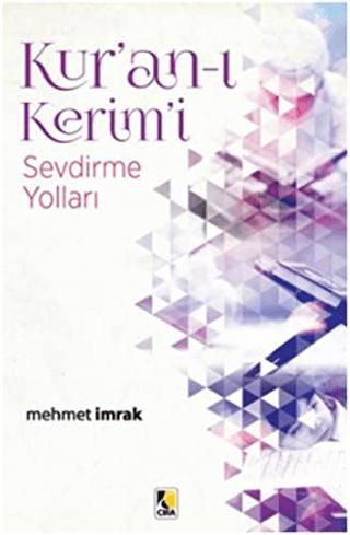 Kur’an-ı Kerim’i Sevdirme Yolları | Çıra Yayınları (Ciltsiz)  - Resim 1