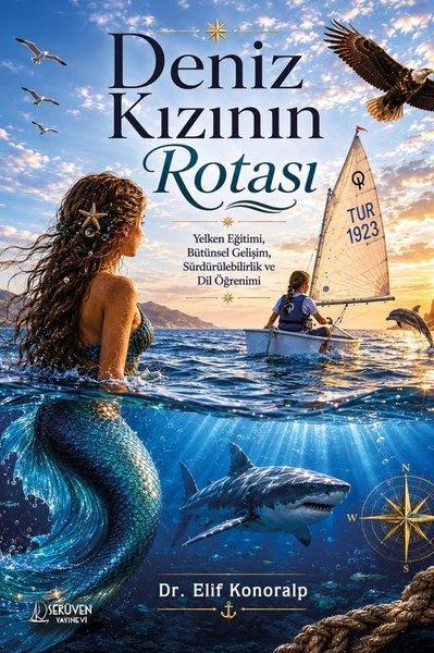 Deniz Kızının Rotası - Yelken Eğitim Bütünsel Gelişim Sürdürülebilirlik ve Dil Öğrenimi | Serüven Yayınevi (İnce Kapak)  - Resim 1