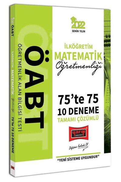 2022 ÖABT İlköğretim Matematik Öğretmenliği 75'te 75 Tamamı Çözümlü 10 Deneme | Yargı Yayınları (İnce Kapak)  - Resim 1