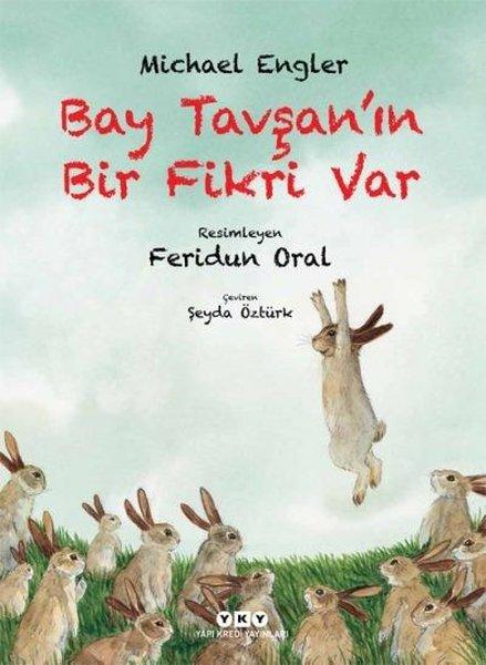 Bay Tavşan'ın Bir Fikri Var | Yapı Kredi Yayınları (İnce Kapak)  - Resim 1