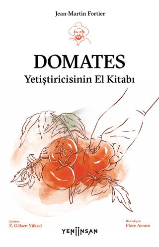 Domates Yetiştiricisinin El Kitabı | Yeni İnsan Yayınevi (Ciltsiz)  - Resim 1