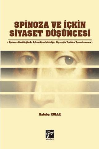 Spinoza ve İçkin Siyaset Düşüncesi | Gazi Kitabevi (Ciltsiz)  - Resim 1