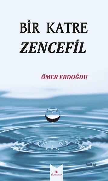 Bir Katre Zencefil | Serencam Yayınevi (Ciltli)  - Resim 1
