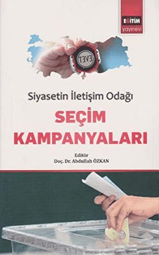 Siyasetin İletişim Odağı Seçim Kampanyaları | Eğitim Yayınevi - Bilimsel Eserler (Ciltsiz)  - Resim 1