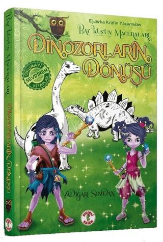 Bay Kuşun Maceraları - Dinozorların Dönüşü | Sihirli Kalem (Ciltli)  - Resim 1