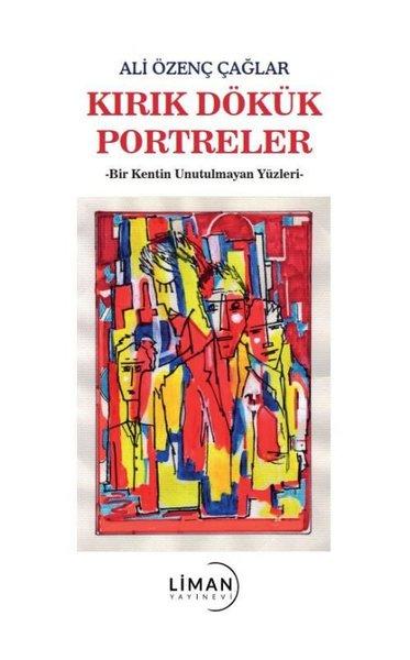 Kırık Dökük Portreler | Liman Yayınevi (İnce Kapak)  - Resim 1
