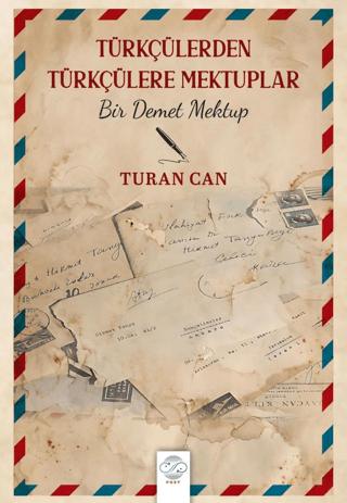 Türkçülerden Türkçülere Mektuplar - Bir Demet Mektup | Post Yayınevi (Ciltsiz)  - Resim 1