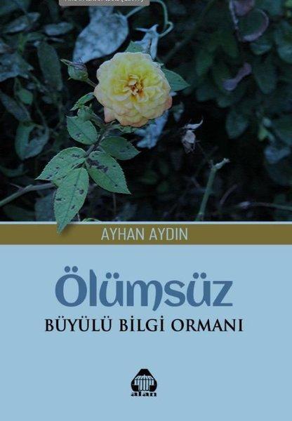 Ölümsüz: Büyülü Bilgi Ormanı | Yeni Alan Yayıncılık (İnce Kapak)  - Resim 1