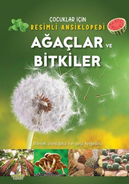 Ağaçlar ve Bitkiler - Çocuklar İçin Resimli Ansiklopedi | Selimer (İnce Kapak)  - Resim 1