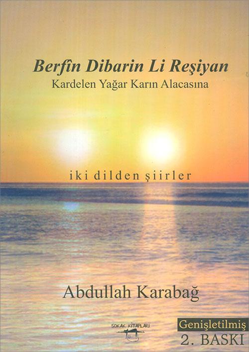 Berfin Dibarin Li Reşiyan Kardelen Yağar Karın Alacasına - Abdullah Karabağ - Sokak Kitapları | Sokak Kitapları Yayınları - Resim 1