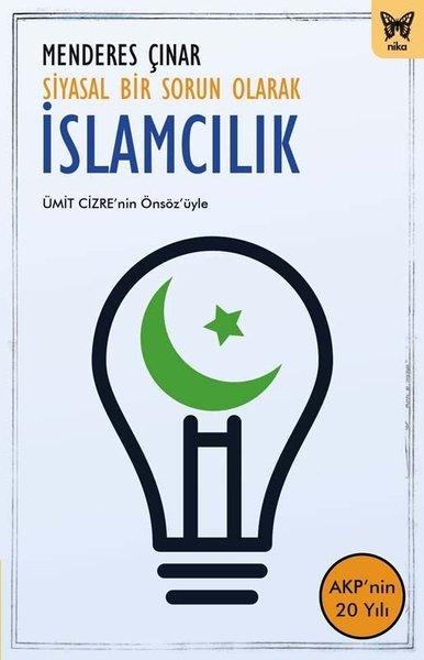 Siyasal Bir Sorun Olarak İslamcılık | Nika Yayınevi (İnce Kapak)  - Resim 1