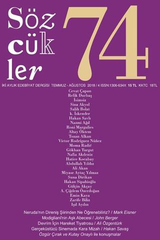 Sözcükler Dergisi Sayı: 74 Temmuz - Ağustos 2018 | Sözcükler Yayınları (Ciltsiz)  - Resim 1