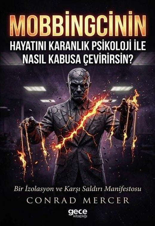 Mobbingcinin Hayatını Karanlık Psikoloji İle Nasıl Kabusa Çevirirsin? Bir İzolasyon ve Karşı Saldırı | Gece Kitaplığı (İnce Kapak)