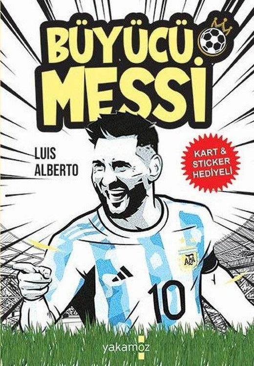 Büyücü Messi - Kart ve Sticker Hediyeli | Yakamoz Yayınları (İnce Kapak)