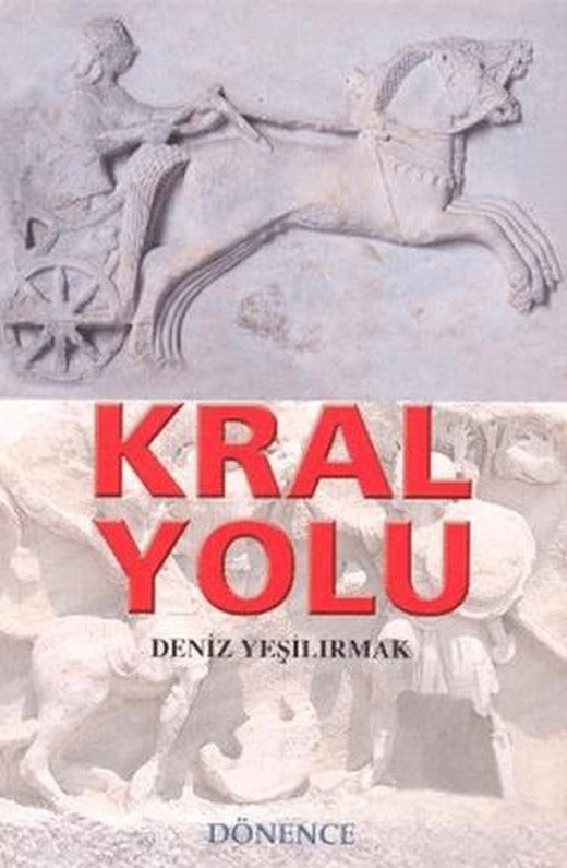 Kral Yolu | Dönence Basım ve Yayın Hizmetleri (Ciltsiz)