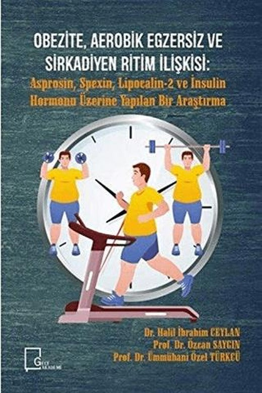 Obezite, Aerobik Egzersiz ve Sirkadiyen Ritim İlişkisi | Gece Akademi (Ciltsiz)