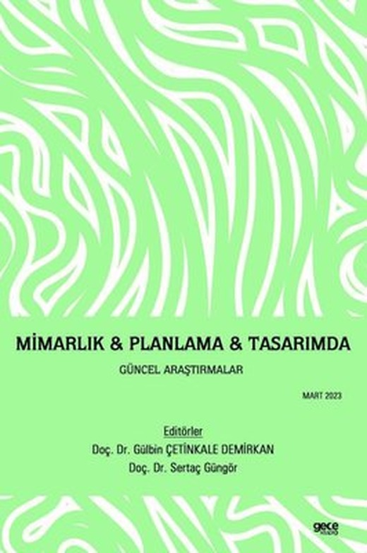 Mimarlık ve Planlama ve Tasarımda Güncel Araştırmalar - Mart 2023 | Gece Kitaplığı