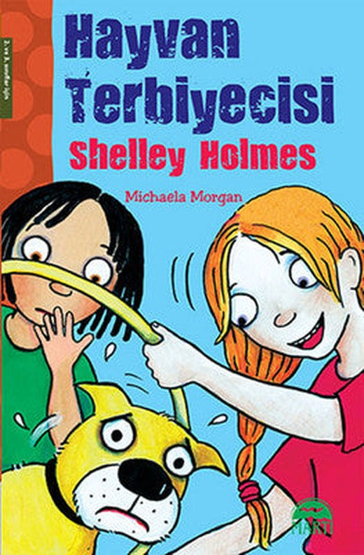 Hayvan Terbiyecisi Shelley Holmes | Martı Yayınları