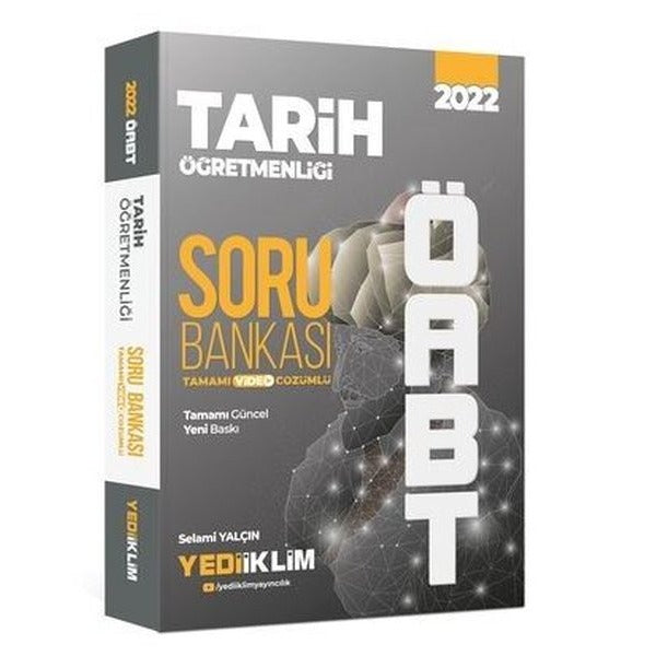 2022 ÖABT Tarih Öğretmenliği Tamamı Video Çözümlü Soru Bankası | Yediiklim Yayınları (İnce Kapak)
