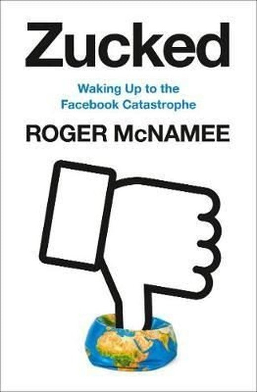 Zucked: Waking Up to the Facebook Catastrophe | Harper Collins Publishers