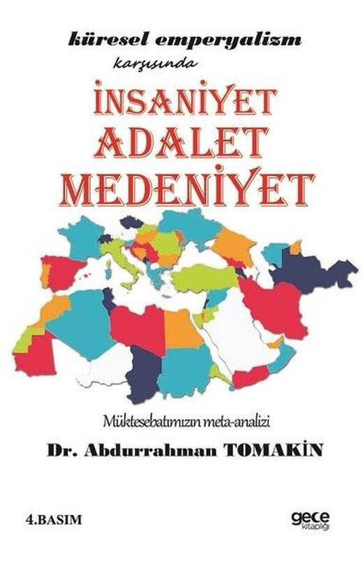 Küresel Emperyalizm Karşısında İnsaniyet Adalet Medeniyet | Gece Kitaplığı (İnce Kapak)