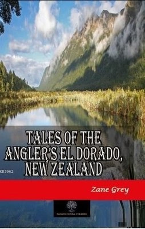 Tales of the Anglers El Dorado New Zealand | Platanus Publishing