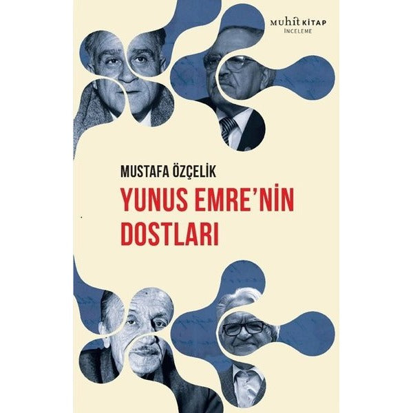 Yunus Emre'nin Dostları | Muhit Kitap (İnce Kapak)