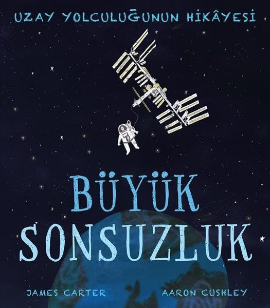 Büyük Sonsuzluk - Uzay Yolculuğunun Hikayesi | Martı Yayınları (İnce Kapak)