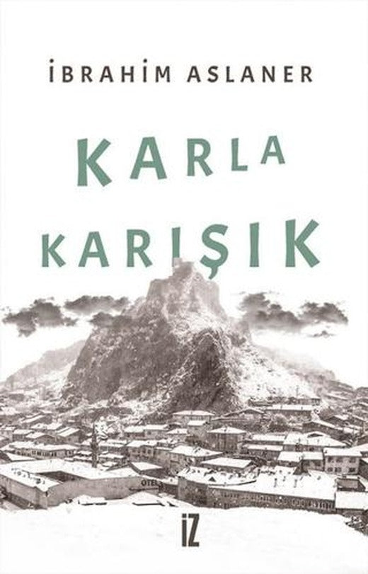 Karla Karışık | İz Yayıncılık (Ciltsiz)