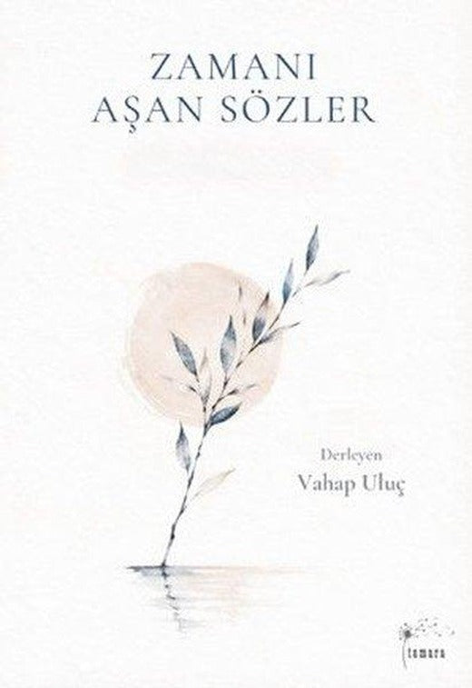 Zamanı Aşan Sözler | Tamara Yayıncılık (İnce Kapak)